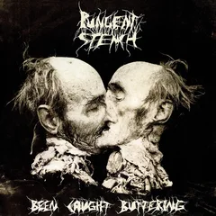 Pungent Stench Been Caught Buttering (LP)