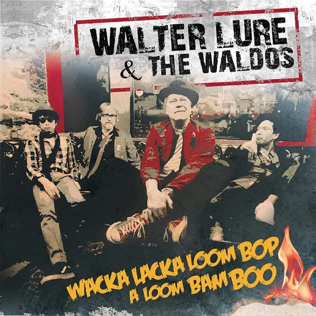 Walter Lure & The Waldos Wacka Lacka Boom Bop A Loom… - LTD (LP) 