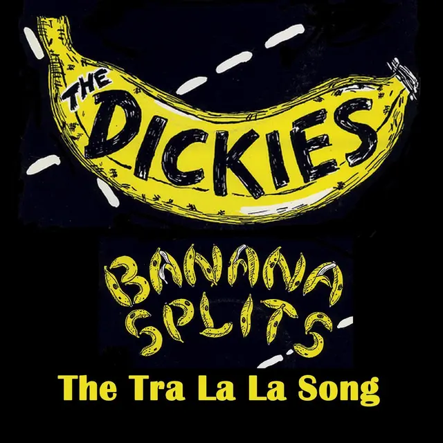 The Dickies Banana Splits (The Tra La…) - LTD (7") 