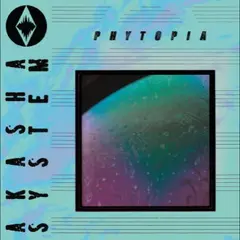 Akasha System Phytopia (LP)