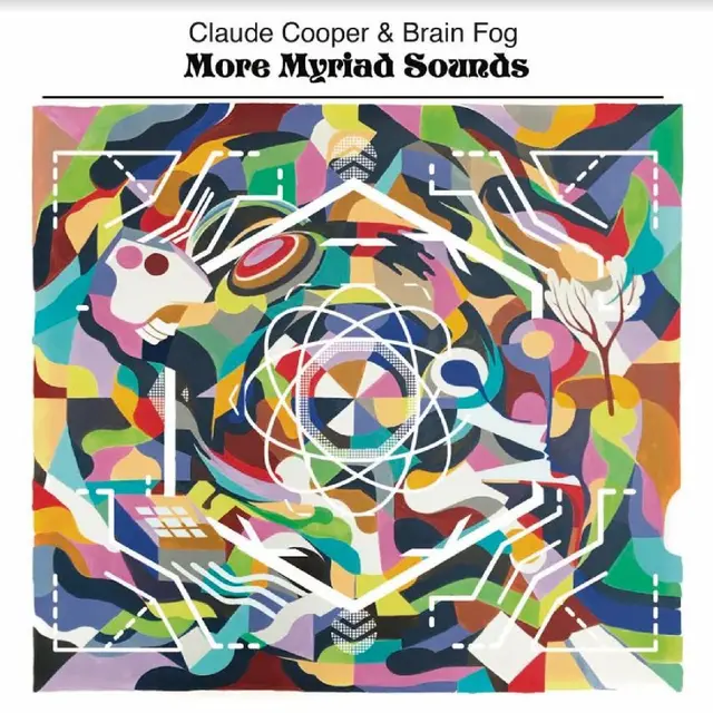 Claude Cooper & Brain Fog More Myriad Sounds (LP) 