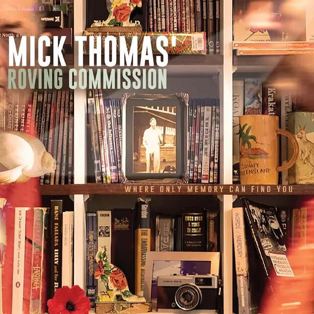 Mick Thomas' Roving Commission Where Only Memory Can Find You (LP) 