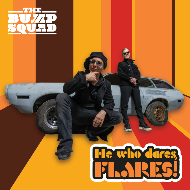 The Bump Squad He Who Dares, Flares! (LP) 
