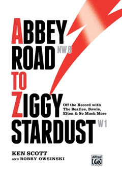 Ken Scott Abbey Road To Ziggy Stardust (BOK)
