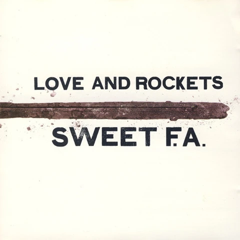 Love And Rockets Sweet F.A. (2LP) 