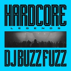 DJ Buzz Fuzz Hardcore Legends (LP)