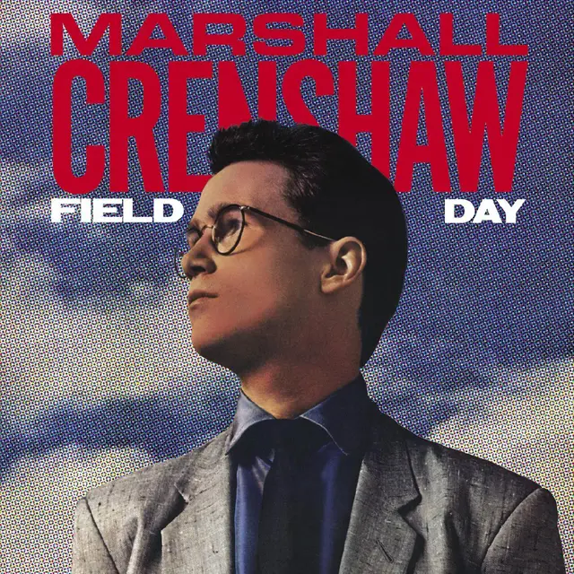 Marshall Crenshaw Field Day: 40th Anniversary Deluxe… (CD) 
