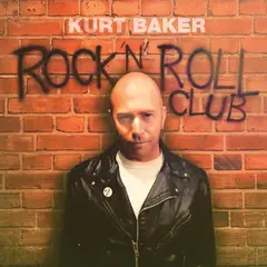 Kurt Baker Rock 'N' Roll Club (LP)