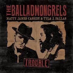 The Balladmongrels Trouble (LP)