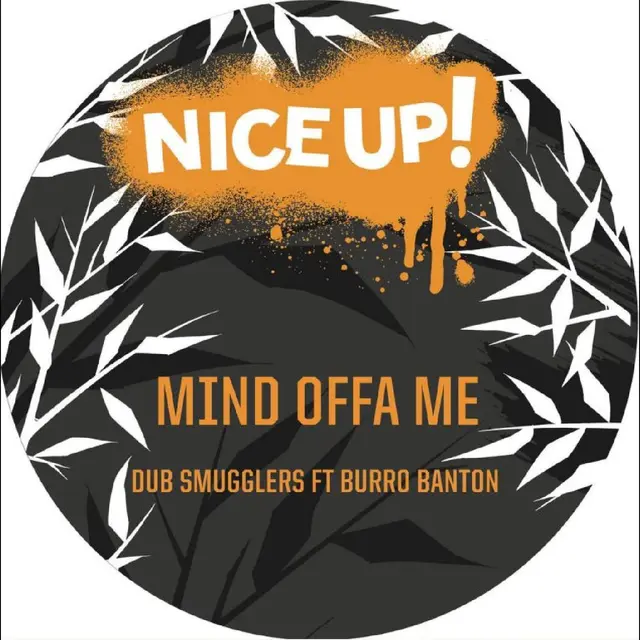 Dub Smugglers ft Burro Banton Mind Offa Me (7") 