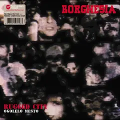 Borghesia Ogolelo Mesto - LTD (LP)