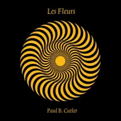 Paul B. Cutler Les Fleurs (2LP)