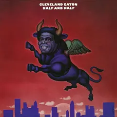 Cleveland Eaton Half And Half (LP)
