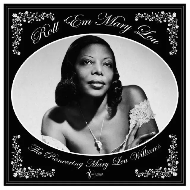 Mary Lou Williams Roll 'Em Mary Lou - The Pioneering… (LP) 