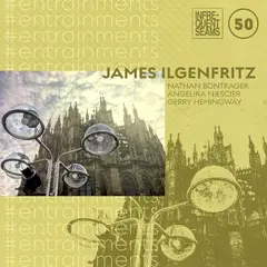 James Ilgenfritz #entrainments (MC)