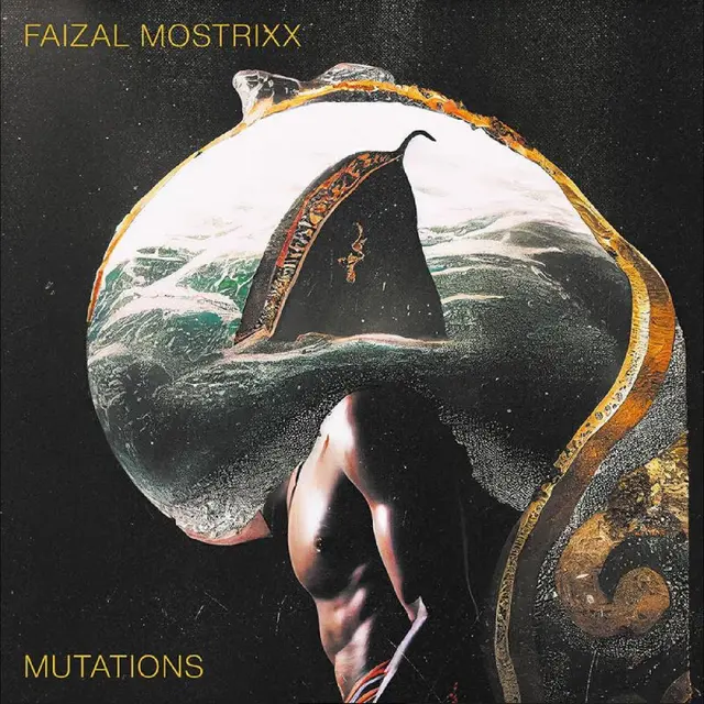 Faizal Mostrixx Mutations (LP) 