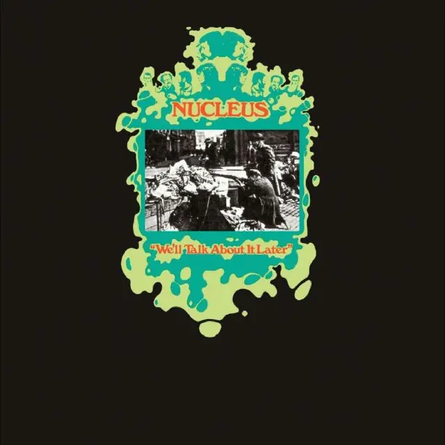 Nucleus We'll Talk About It Later (LP) 