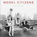 Model Citizens NYC 1978-1979 (CD)