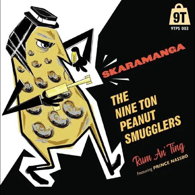 Nine Ton Peanut Smugglers Skaramanga/Rum an’ Ting (7") 