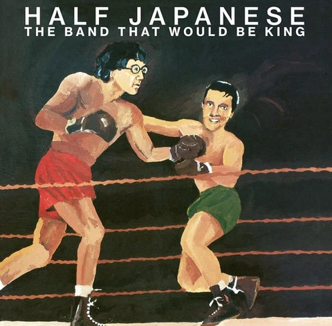 Half Japanese The Band That Would Be King - RSD (LP) 