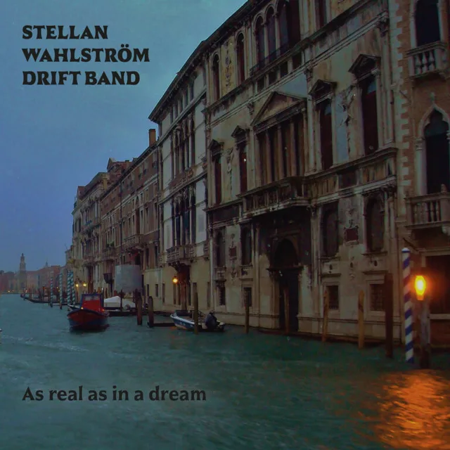 Stellan Wahlström Drift Band As Real As In A Dream (LP) 
