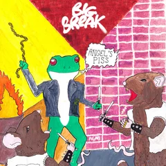Big Break Angel's Piss (LP)