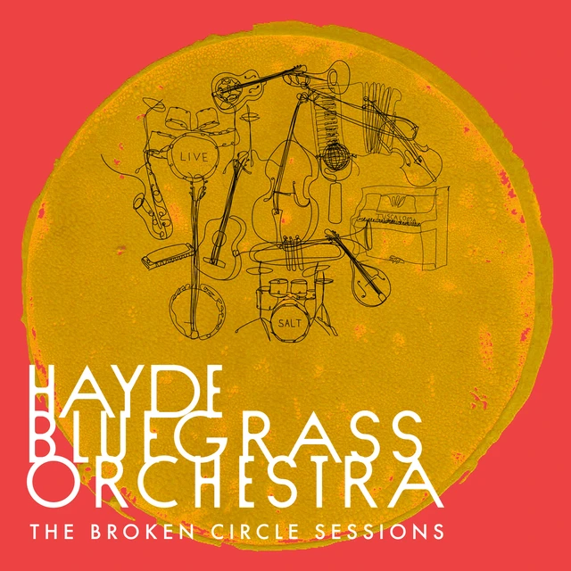 Hayde Bluegrass Orchestra Broken Circle Sessions (CD) 