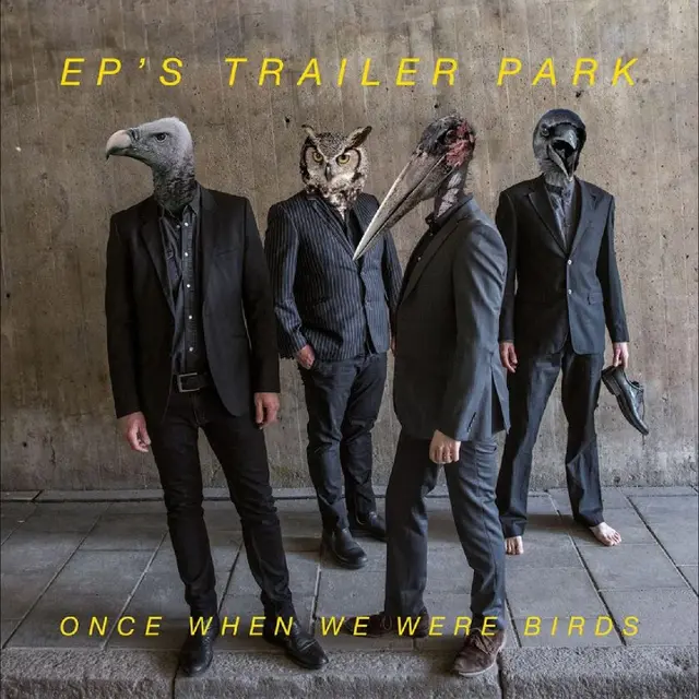 EP's Trailer Park Once When We Were Birds (LP) 