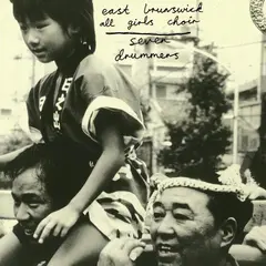 East Brunswick All Girls Choir Seven Drummers - LTD (LP)