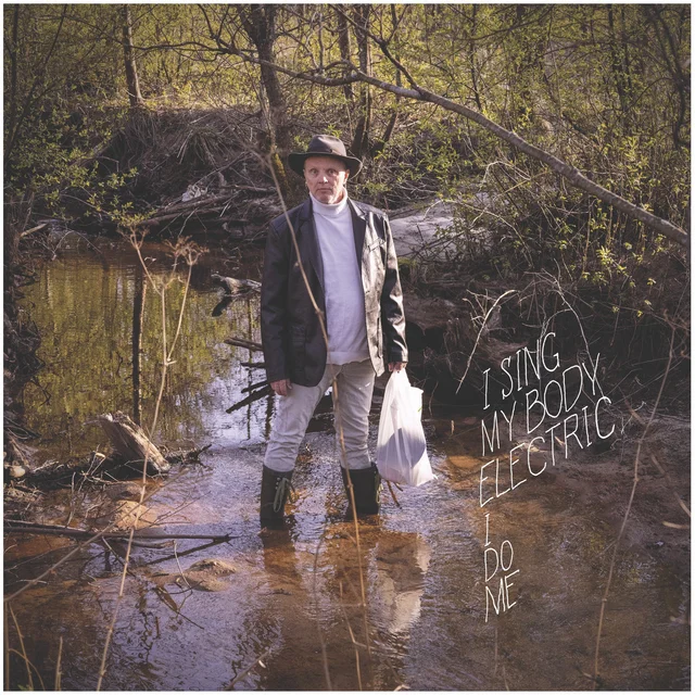 I Sing My Body Electric I Do Me (LP) 