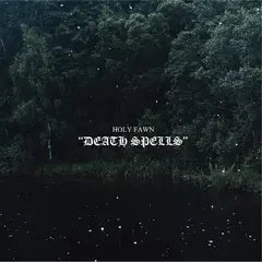Holy Fawn Death Spells - LTD (2LP)