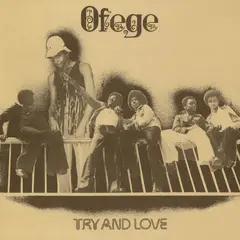 Ofege Try And Love (LP)
