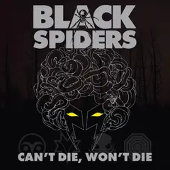 Black Spiders Can't Die, Won't Die - LTD (LP)