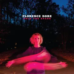 Florence Dore Hold The Spark - LTD (LP)