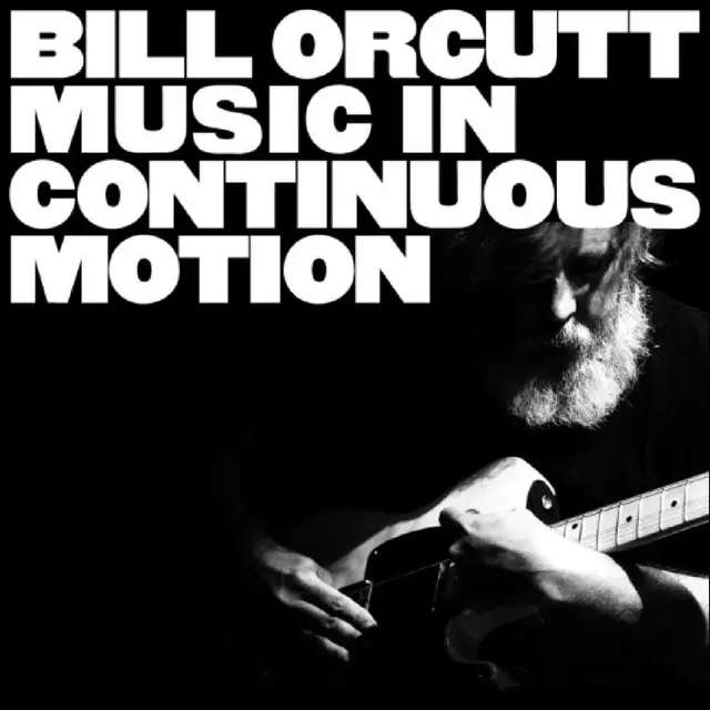 Bill Orcutt Music In Continuous Motion (CD) 