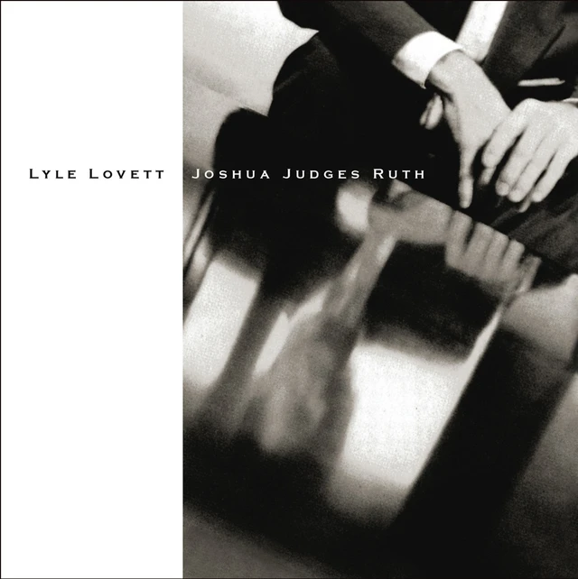 Lyle Lovett Joshua Judges Ruth - LTD 45rpm (2LP) 