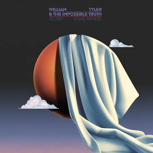 William Tyler & The Impossible Truth Secret Stratosphere - LTD (2LP) 