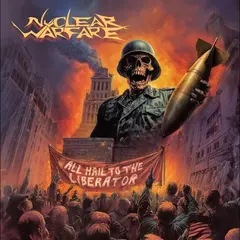 Nuclear Warfare All Hail To The Liberator (CD)