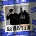 Jaa9 &amp; OnklP Rake Rør Og Tøffe Tak (LP)