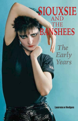 Laurence Hedges Siouxsie And The Banshees: The… (BOK)