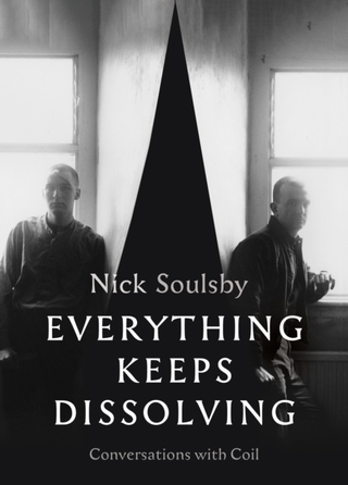 Nick Soulsby Everything Keeps Dissolving (BOK)