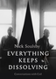 Nick Soulsby Everything Keeps Dissolving (BOK)