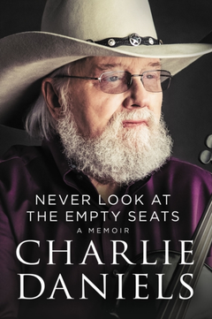 Charlie Daniels Never Look At The Empty Seats (BOK)
