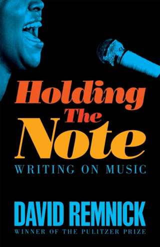 David Remnick Holding The Note: Writing On Music (BOK) 