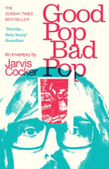 Jarvis Cocker Good Pop, Bad Pop (BOK)