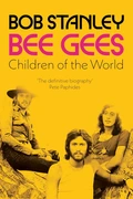 Bob Stanley Bee Gees: Children Of The World (BOK)