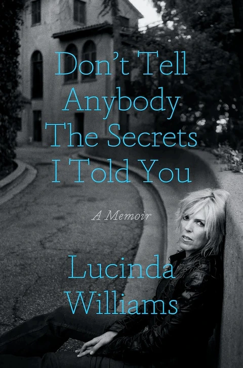 Lucinda Williams Don't Tell Anybody The Secrets I… (BOK) 