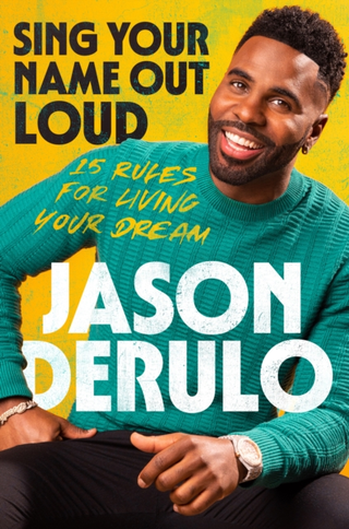 Jason Derulo Sing Your Name Out Loud: 15 Rules… (BOK)