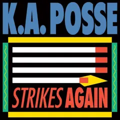 K. A. Posse Strikes Again (12")
