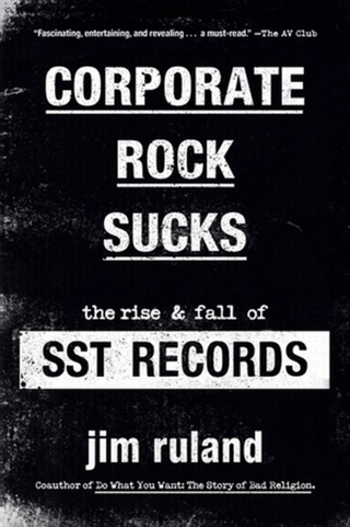 Jim Ruland Corporate Rock Sucks (BOK)